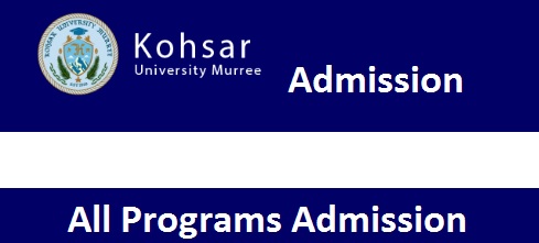 Kohsar University Murree BS Program Admission 2024 Apply Online Test Schedule