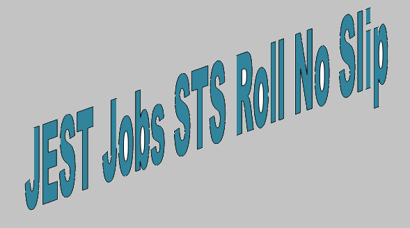 JEST Jobs SIBA Testing Service Roll No Slips 2021 Download Online