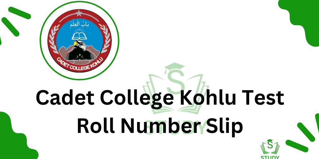 Cadet College Kohlu Admission Test UOBTS Roll No Slip 2024