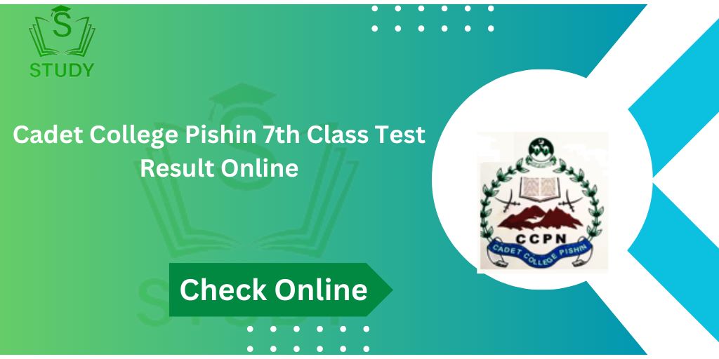 Cadet College Pishin 17th Entry Test UOBTS Result 2024