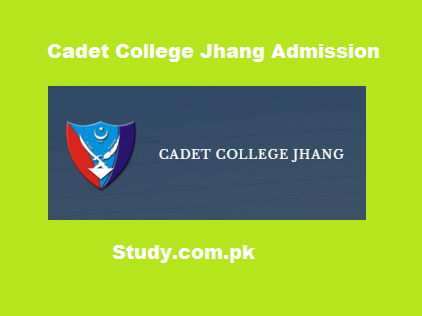 Cadet College Jhang Admission 2024 Entry Test Dates Results