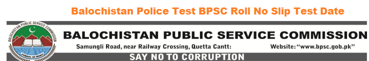 Balochistan Police Prosecuting Inspector Test BPSC Roll No Slip 2022 Test Date