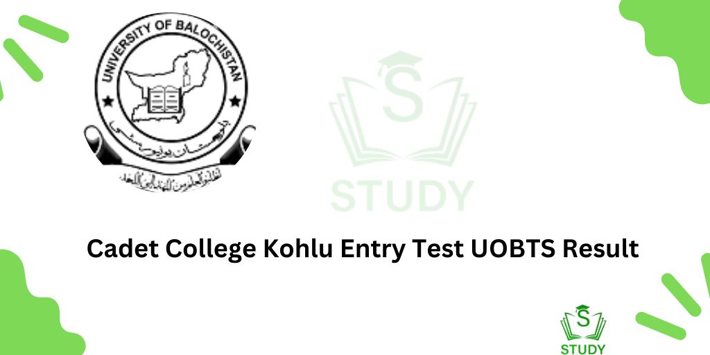 Cadet College Kohlu Entry Test UOBTS Result