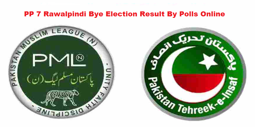 PP 7 Rawalpindi Bye Election Result 2024 By Polls Online