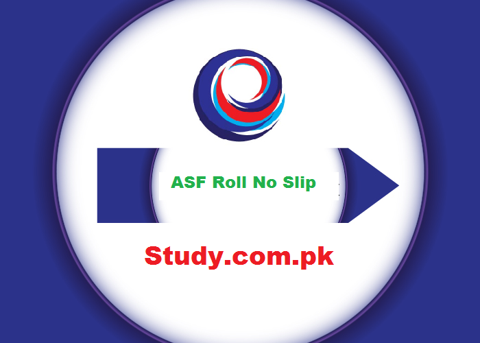 ASF Roll No Slip 2023 Written & Physical Test Date Syllabus