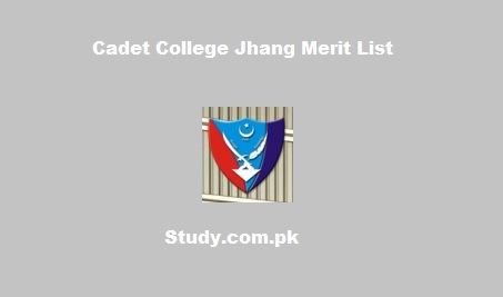 Cadet College Jhang Merit List 2024 Result Check Online