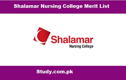 Shalamar Nursing College Merit List 2023 Check Online By Name