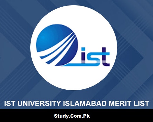 IST University Islamabad Merit List 2023 1st 2nd 3rd Online