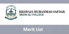 Khawaja Safdar Medical College Merit List 2023 MBBS/BDS Online