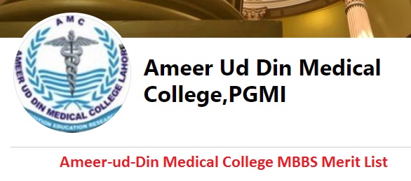 Ameer-ud-Din Medical College MBBS Merit List 2024 Fee Structure