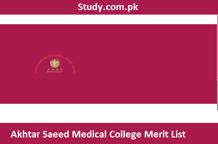 Akhtar Saeed Medical College Merit List 2023 Check Online