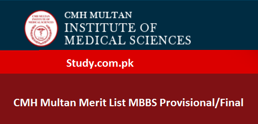 CMH Multan Merit List 2024 MBBS Provisional/Final Online