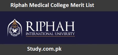 Riphah Medical College Merit List 2024 MBBS, BDS Online