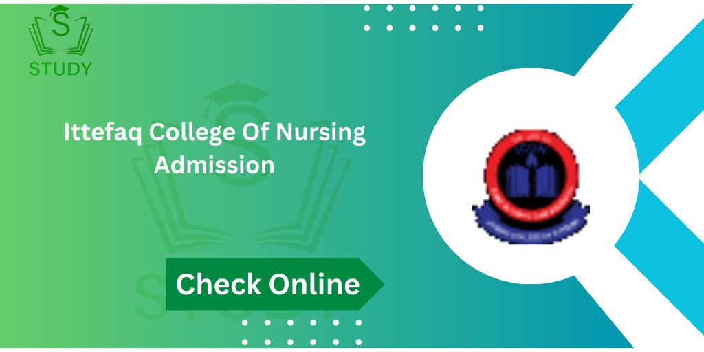 Ittefaq College Of Nursing Admission 2024 Apply Online Last Date