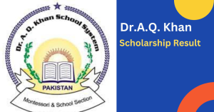 dr-aq-khan-scholarship result 2024