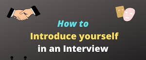 HOW to introduce yourself in an interview
