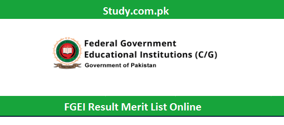FGEI Result 2023 Check Merit List @ www.fgei-cg.gov.pk