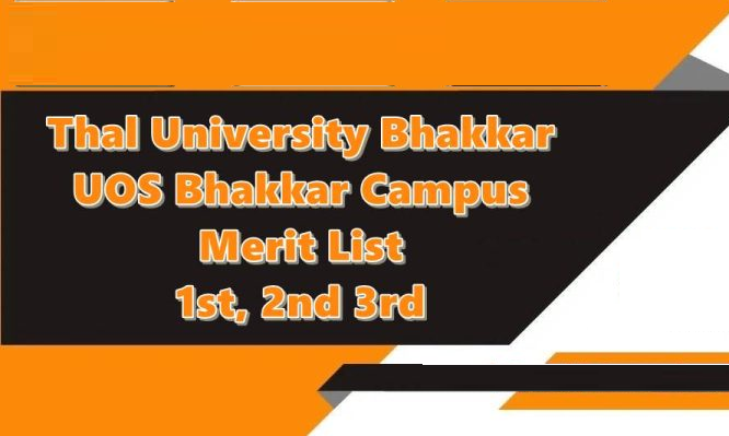 Bhakkar Thal University Merit List 2024 Download BS MS Program