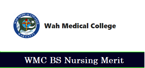Wah Medical College BS Nursing Merit List 2024 PDF Download