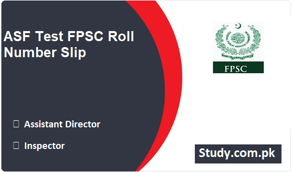 ASF Test FPSC Roll Number Slip 2024 Download Online