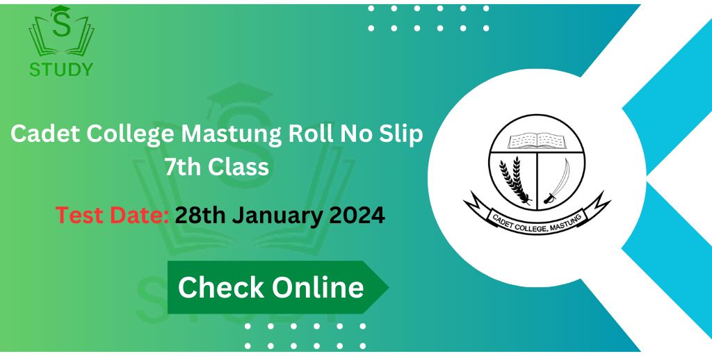 Cadet College Mastung Test Roll No Slip 2024 Download Online
