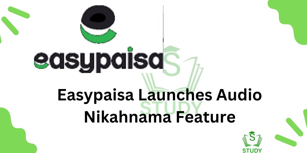 Easypaisa Launches Audio Nikahnama Feature For in Pakistan