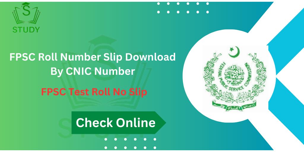 FPSC Roll No Slip 2024 By CNIC/Name Download