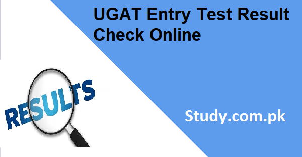 UGAT Entry Test Result 2024 Check Online [7th January]