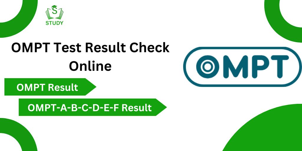 OMPT Result 2024 Check Online A B C D E F