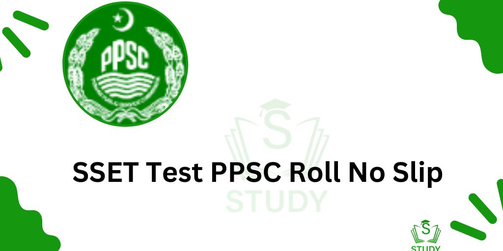 Senior Special Education Teacher Test PPSC Roll No Slip 2024 Test Date