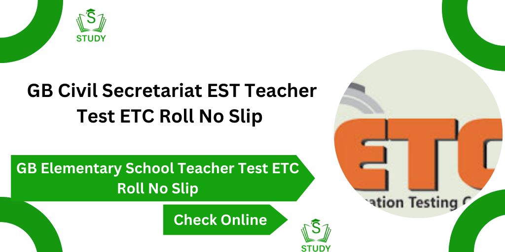 GB Civil Secretariat EST Teacher Test ETC Roll No Slip 2024