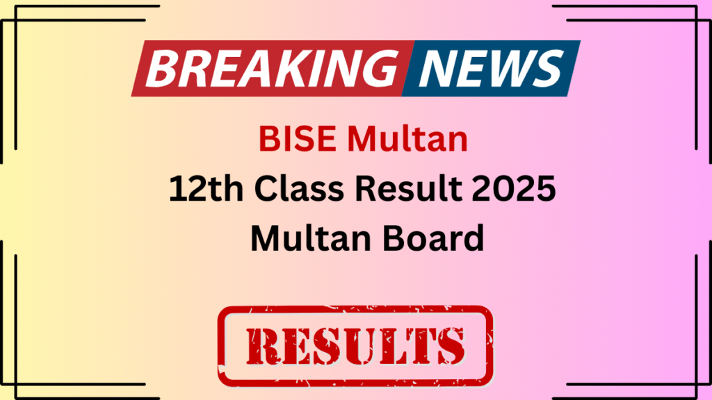 12th Class Result 2025 Multan Board